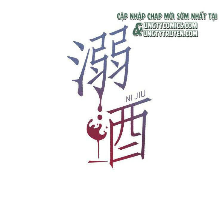 Nịch Tửu Chapter 13 - TC Truyện