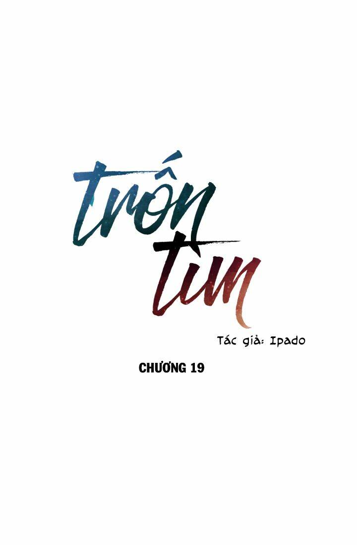 Trốn Tìm Chapter 19 - TC Truyện