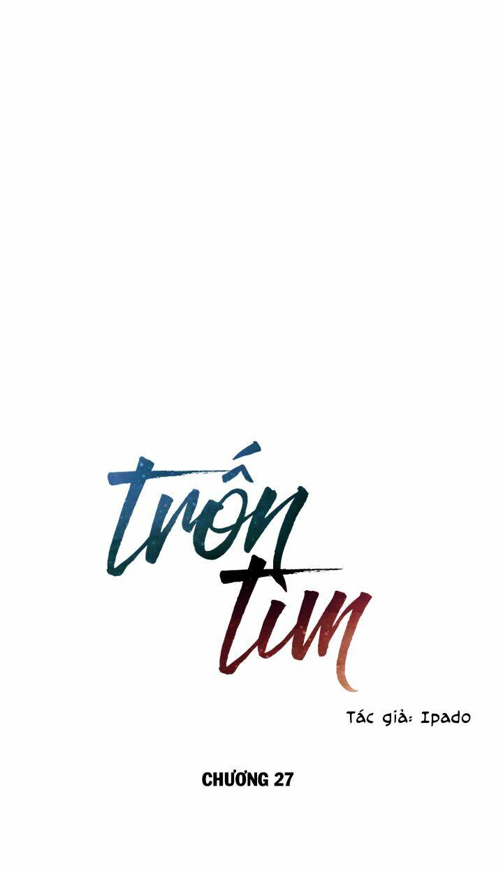 Trốn Tìm Chapter 27 - TC Truyện