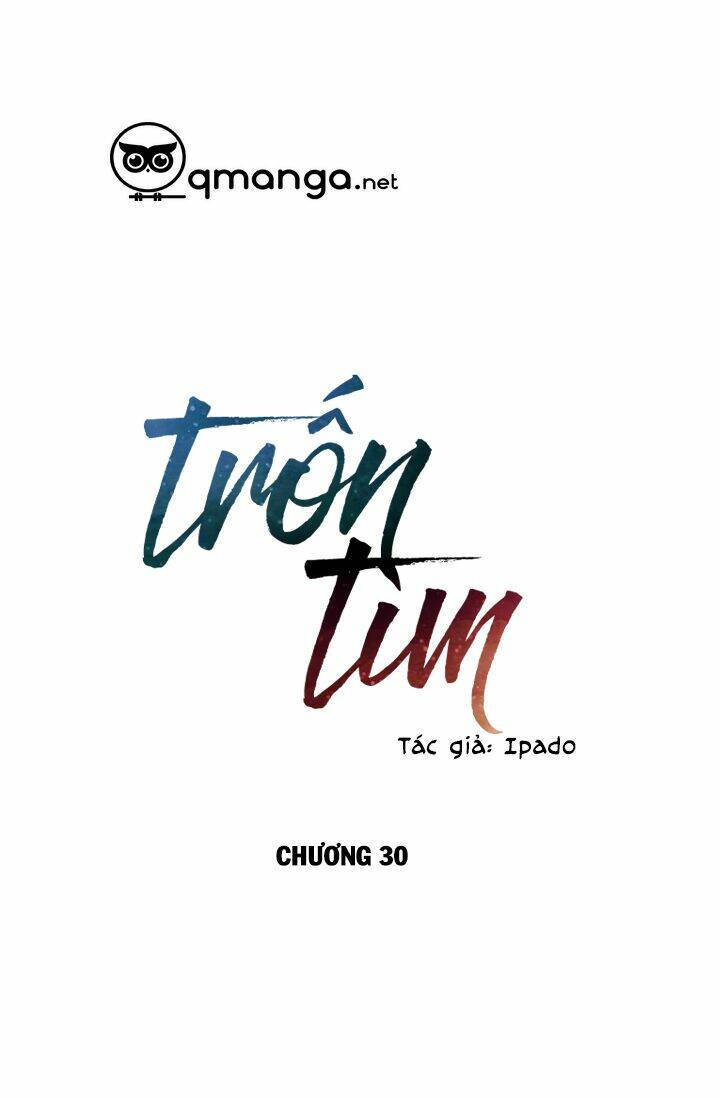 Trốn Tìm Chapter 30 - TC Truyện
